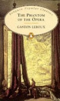 Leroux, Gaston  : The Phantom of the Opera
