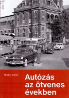 Ocskay Zoltán : Autózás az ötvenes években