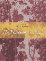 Hamvas Béla : The Philosophy of Wine