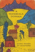 A Mambiala dombja - Kubai néger mesék és legendák