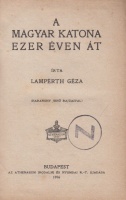 Lampérth Géza : A magyar katona ezer éven át