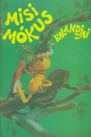 Tersánszky J. Jenő - Foky Ottó - Cakó Ferenc : Misi mókus kalandjai - Képeskönyv