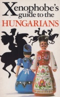 Vámos Miklós - Sárközi Mátyás : The Xenophobe's Guide to the Hungarians