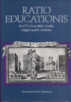 Ratio Educationis - Az 1777-i és az 1806-i kiadás magyar nyelvű fordítása