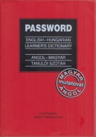 Magay Tamás : PASSWORD - English-Hungarian Learner's Dictionary / Angol-magyar tanulói szótár