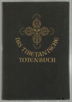 Evans-Wentz, W. Y : Das Tibetanische Totenbuch -  Aus der Englischen Fassung des Lama Kazi Dawa Samdup.