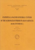 Genito, Bruno - Moskova, Marina G. (ed.) : Statistical Analyses of Burial Customs of the Sauromatian Period in Asian Sarmatia.