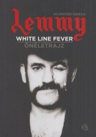 Kilmister, Ian Fraser [Lemmy] - Janiss Garza : Lemmy - White Line Fever. Önéletrajz