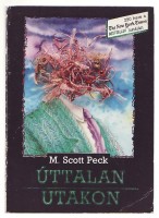 Peck, M. Scott : Úttalan utakon