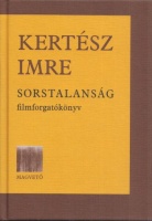 Kertész Imre : Sorstalanság - filmforgatókönyv