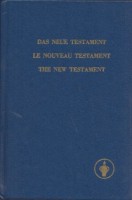 Das Neue Testament. Le Nouveau Testament. The New Testament.