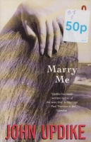 Updike, John  : Marry Me