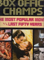 Dorman, Kay Edie : Box Office Champs - The Most Popular Movies of the Last Fifty Years