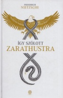 Nietzsche, Friedrich : Így szólott Zarathustra