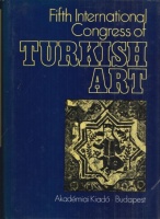 Fehér, Géza (Editor) : Fifth International Congress of Turkish Art.