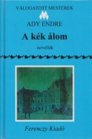 Ady Endre : A kék álom - Novellák