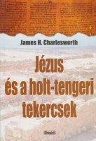 Charlesworth, James H. : Jézus és a holt-tengeri tekercsek