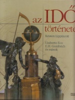 Lippincott, Kristen  · Umberto Eco · E. H. Gombrich : Az ​idő története