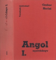 Czobor Zsuzsa - Horlai György : Angol nyelvkönyv I.