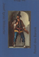 Rollig, Stella - Maike Hohn (Hrsg.) : Josef Ignaz Mildorfer - Rebell des Barock