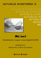 Deréky Pál - Müllner András (szerk.) : NÉ/MA? Tanulmányok a magyar neoavantgárd köréből