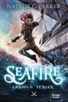 Parker, Natalie C.  : Seafire - Lángoló tenger