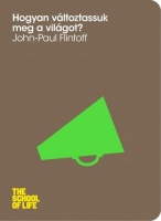 Flintoff, John-Paul : Hogyan változtassuk meg a világot?