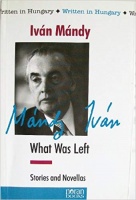 Mándy, Iván : What Was Left