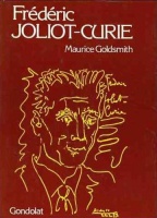 Goldsmith, Maurice : Frédéric Joliot-Curie