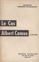 Camus, Albert - Durand, Anne : Le cas Albert Camus (L'époque Camusienne)