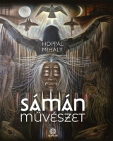 Hoppál Mihály : Sámánművészet