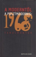 Konok Péter (szerk.) : A moderntől a posztmodernig: 1968 - Tanulmányok