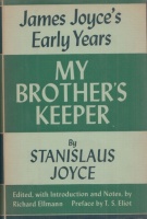 Joyce, Stanislaus : My Brother's Keeper - James Joyce's Early Years