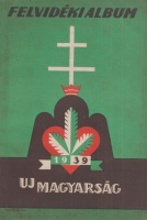 Uj Magyarság Évkönyve, 1939. Felvidéki album.
