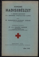 Hanasiewicz-Hajnády Oszkár : Korszerű hadisebészet