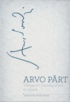 Arvo Pärt : Válogatott beszélgetések és írások