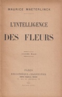 Maeterlinck, Maurice : L'intelligence des fleurs.