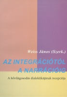 Weis János (szerk.) : Az integrációtól a narrációig. a felvilágosodás dialektikájának recepciója