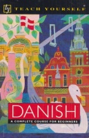 Elsworth, Bente  : Danish - A Complete Course for Beginners