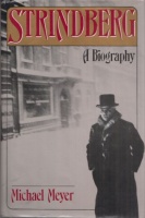 Meyer, Michael : Strindberg - A Biography