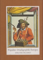 Bruckner, Wolfgang : Populäre Druckgraphik Europas - Deutschland, Vom 15. Bis Zum 20. Jahrhundert