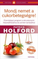 Holford, Patric : Mondj nemet a cukorbetegségre!