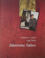 Földényi F. László - Niklai, Jade : Záborszky Gábor 
