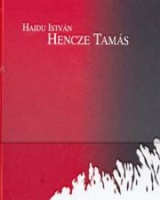 Hajdu István : Hencze Tamás