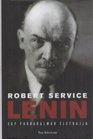 Service, Robert : Lenin - Egy forradalmár életrajza