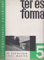 tér és forma.  IV. évf./5.; 1931. május - Építőművészeti havi folyóirat.
