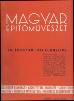 Magyar Építőművészet. 40. évfolyam.; 1941 augusztus.