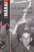 Márai Sándor : A forradalom előérzete - 1956 Márai Sándor írásainak tükrében