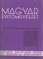 Magyar Építőművészet. 40. évfolyam.; 1941 november.