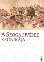 Kárpáti Gábor Csaba (szerk.) : A Szoga fivérek krónikája